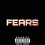 Fears (Explicit)