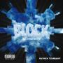 BLOCK (feat. SWIZZ BEATZ) [Explicit]