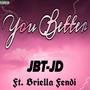 You Better (feat. Briella Fendi) [Explicit]