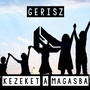 Kezeket a Magasba