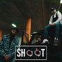 Shoot (Explicit)