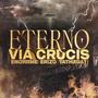 Eterno Vía Crucis (feat. Enorrme & Erizo) [Explicit]