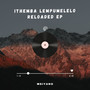 Ithemba Lempumelelo Reloaded Ep