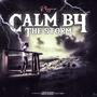 Calm B4 The Storm (Explicit)