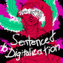 Sentenced to Digitalization (Explicit)