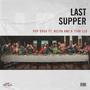 Last Supper (Explicit)