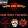 Play With The Devil (feat. BlueJade & Prod. DjSunnySideUp) [Explicit]