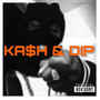 Kash & Dip (Explicit)