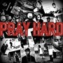 Pray Hard