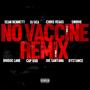 No Vaccine (feat. Dj Gea, Chris Vegas, Swirve, Bridge Lane, Cap God, Joe Santana & Dystance) [Explicit]