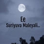 Ee Suriyuva Maleyali (Explicit)