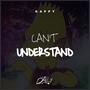 Can't Understand (Explicit)