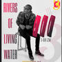 Rivers Of Living Water III (Explicit)