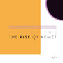 Episode Two: The Rise of Kemet (Explicit)