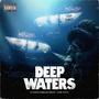 Deep waters (feat. Lfm_papi) [Explicit]