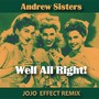 Well All Right! (incl. Jojo Effect and Zouzoulectric Remixes)