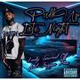 Pull Up Late Night (feat. Trigga Trae) [Explicit]