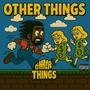 Other Things (Explicit)