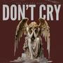 Dont Cry/Questionable Karma (Explicit)