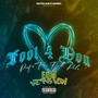 Fool 4 You (Edm Version) [Explicit]