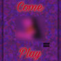 Come & Play (Explicit)