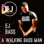 A Walking Bass Man