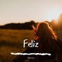 Feliz