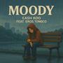 Moody (feat. Eros tongco)