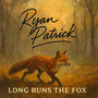 Long Runs the Fox
