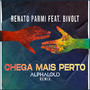 Chega Mais Perto (Remix)