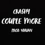 Couple More (feat. Crashy) [Explicit]