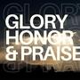 Glory, Honor, & Praise