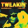 Tweakin again (Explicit)