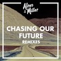 Chasing Our Future (Remixes)