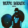 Blue Dance (Explicit)