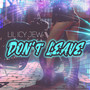 Don't Leave (Explicit)