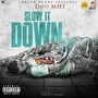 Slow It Down (Explicit)