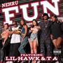 FUN (feat. T A & Lil Hawk) [Explicit]