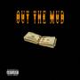 Out the mud (Explicit)