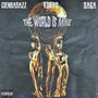 The World Is Mine (feat. Koryo & Saga) [Explicit]