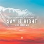 Say It Right (Afro House Mix)