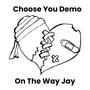 Choose You......Demo (Explicit)