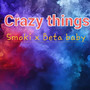 Crazy things