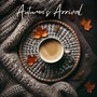 Autumn’s Arrival: Cozy Coffee Shop Jazz Ambience