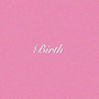 Birth