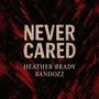 never cared (feat. Bandozz) [Bargholz Remix] [Explicit]