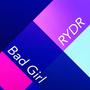 Bad Girl (Radio Edit)