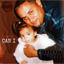 Can I (Explicit)