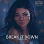 Break It Down (Explicit)