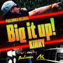 Big it up!